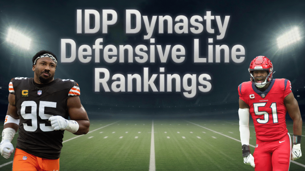 IDP Defensive Line Dynasty Rankings - July 1