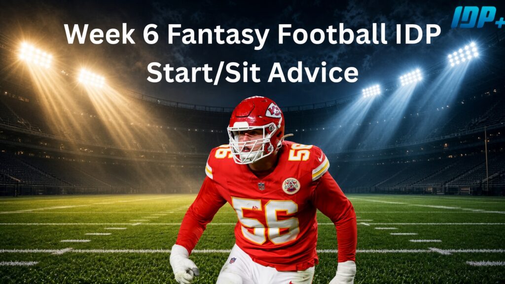 Week 6 Fantasy Football IDP Start/Sit Advice